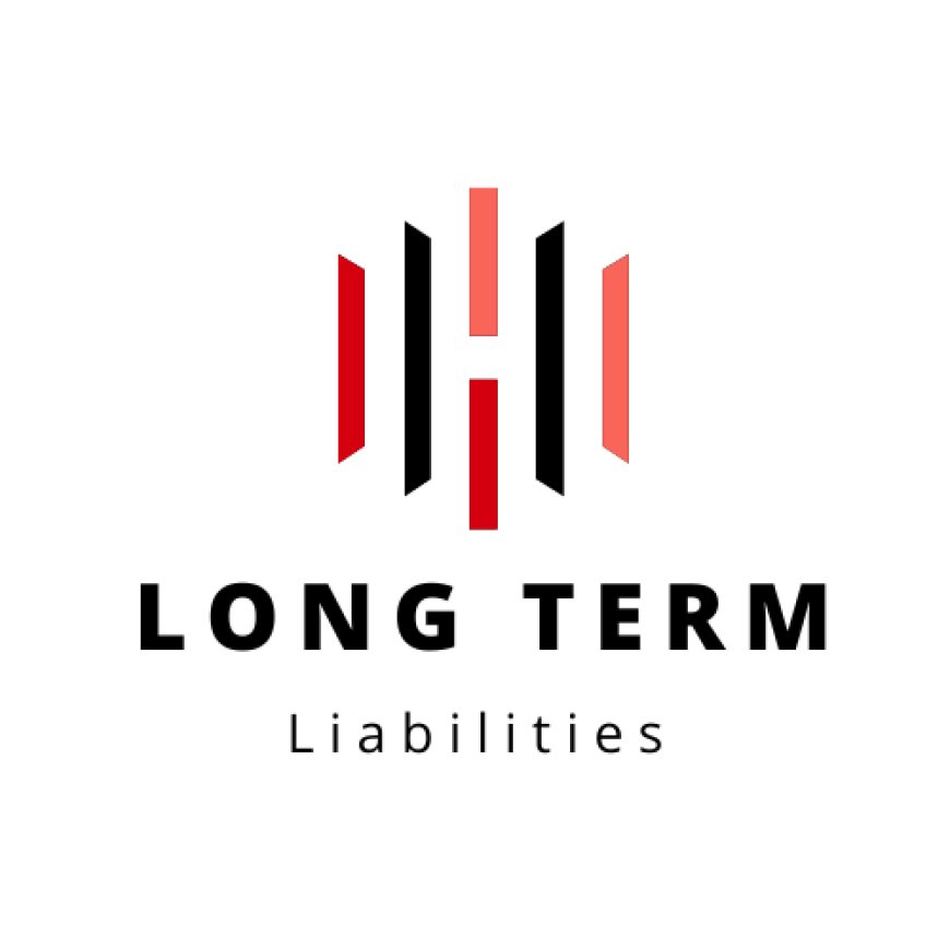 Introduction to Long Term Liabilities for Kids & Adults