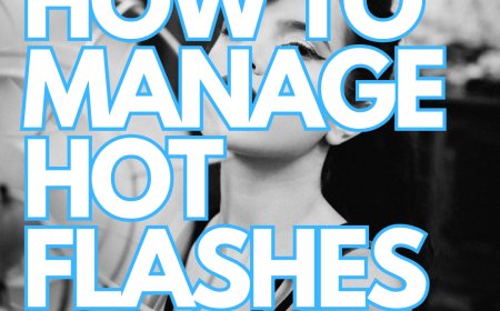Managing Hot Flashes