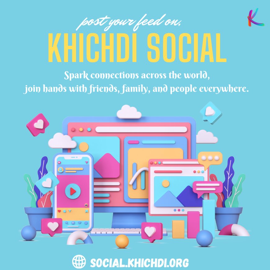 Unveiling Exciting Updates: Social.Khichdi.org Gets a December 2023 Makeover!