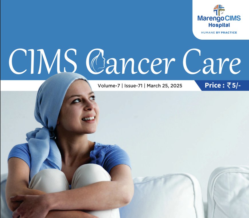 CIMS Cancer Care Newsletter – March 2025 Edition Summary